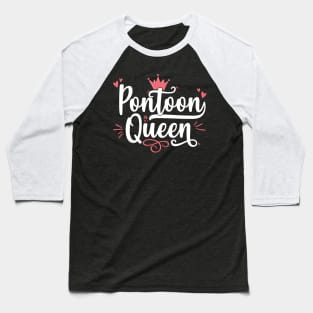 Pontoon Queen - Funny Boat Gift print Baseball T-Shirt